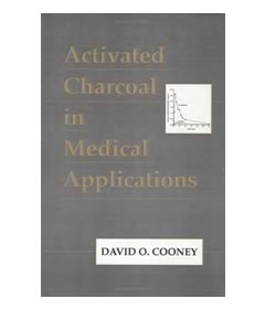 Activated Charcoal in Medical Applications, Second Edition